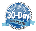 30-Day Multi-Bottle Guarantee